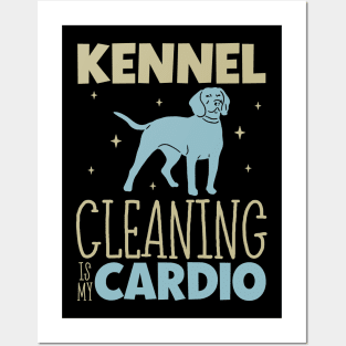 Kennel cleaning is my cardio - Animal shelter worker Posters and Art